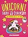 Unicorni : Libro da Colorare: Per Bambini dai 6 ai 10 Anni - Edizione Speciale con Magiche Citazioni