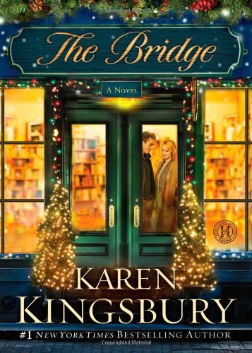 The Bridge: A Novel by Karen Kingsbury (2012-10... B01N8TYGZ4 Book Cover