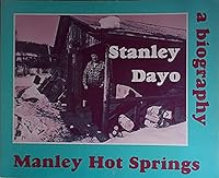 Stanley Dayo: Manley Hot Springs (Yksd Biography Series) 0910871116 Book Cover
