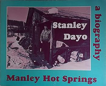 Paperback Stanley Dayo: Manley Hot Springs Book