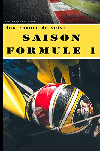 Mon carnet de suivi saison formule 1: Passionné de F1 – Suivez les grands et notez dans ce carnet PDF