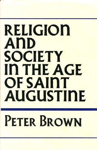 Religion and society in the age of Saint Augustine 0060105542 Book Cover