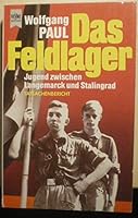 Das Feldlager: Jugend zwischen Langemarck und Stalingrad 3453012542 Book Cover