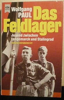 Perfect Paperback Das Feldlager: Jugend zwischen Langemarck und Stalingrad [German] Book