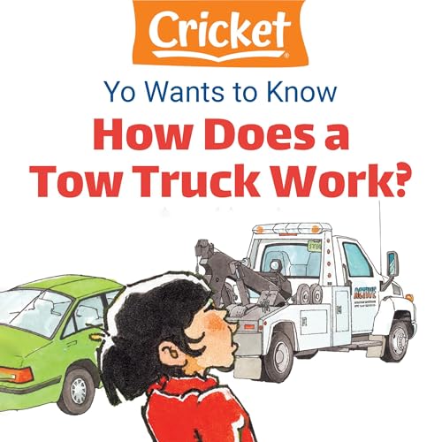 Yo Wants to Know: How Does a Tow Truck Work? by Lea Daniel episode artwork