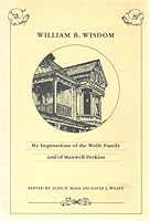 My impressions of the Wolfe family and of Maxwell Perkins B0006P32KO Book Cover