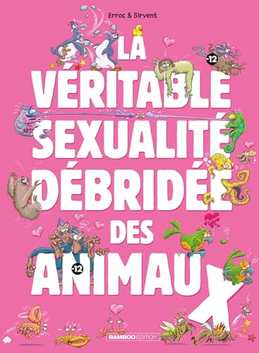 La Véritable Sexualité débridée des animaux - tome 01 -  Erroc - Bamboo Eds - cartonné - Bande dessinée