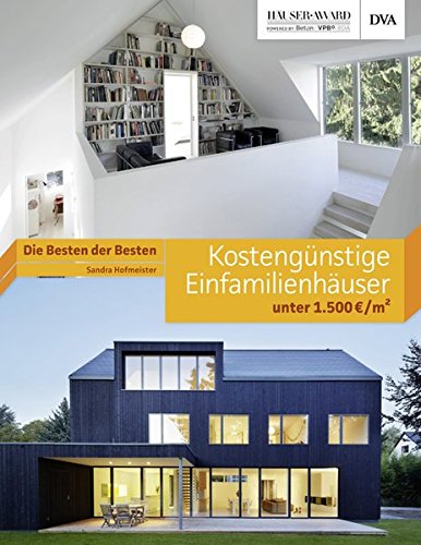 Kostengünstige Einfamilienhäuser unter 1.500 €/m²: Die Besten der Besten – HÄUSER-AWARD Kostengünstige Einfamilienhäuser unter 1.500 €/m²: Die Besten der Besten – HÄUSER-AWARD