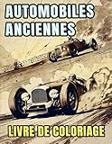 camion ancien de collection a vendre  Automobiles Anciennes Livre De Coloriage: Pages A Colorier De Voitures De Sport Et De Course Vintage Classiques Voitures Rétro Véhicules Antiques  ... Du Stress  Enfant Adulte Ado Senior