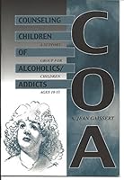 COA: Counseling children of alcoholics/addicts 1575430819 Book Cover