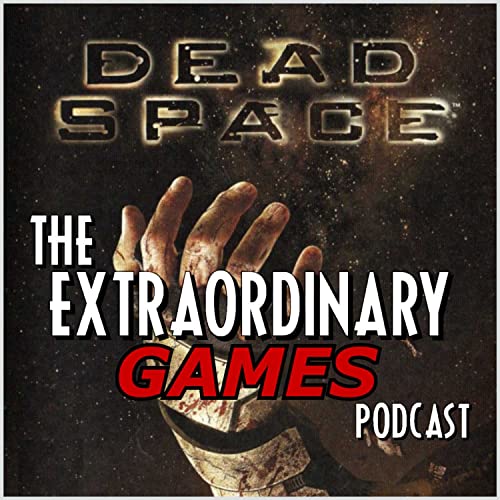 EGP #7: Dead Space - A Haunted House in Space