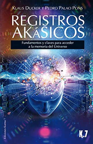 Registros Akásico: Fundamentos y claves para acceder a la memoria del Universo