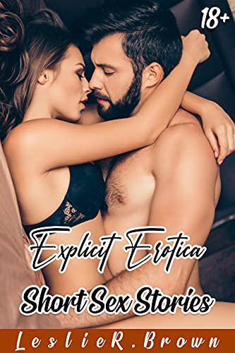 Explicit Erotica Short Sex Stories: A Collection of 18+ Adults Hot Couples Romance for Women (Englis