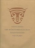 staatstheater stuttgart ballett romeo und julia  Festschrift der Württembergischen Staatstheater Stuttgart anläßlich der Eröffnung des kleinen Hauses 5. Oktober 1962