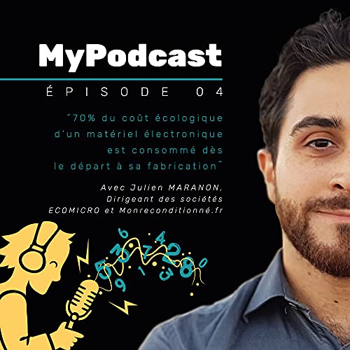 Ep.04 La raison d&rsquo;&ecirc;tre d&rsquo;une entreprise responsable avec Julien MARANON