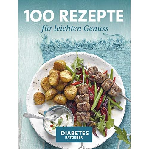 100 Rezepte für leichten Genuss: Kochschule