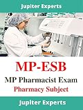 MP-ESB Madhya Pradesh Pharmacist Exam Kindle Book: Pharmacy Subject Only (Government Exams)