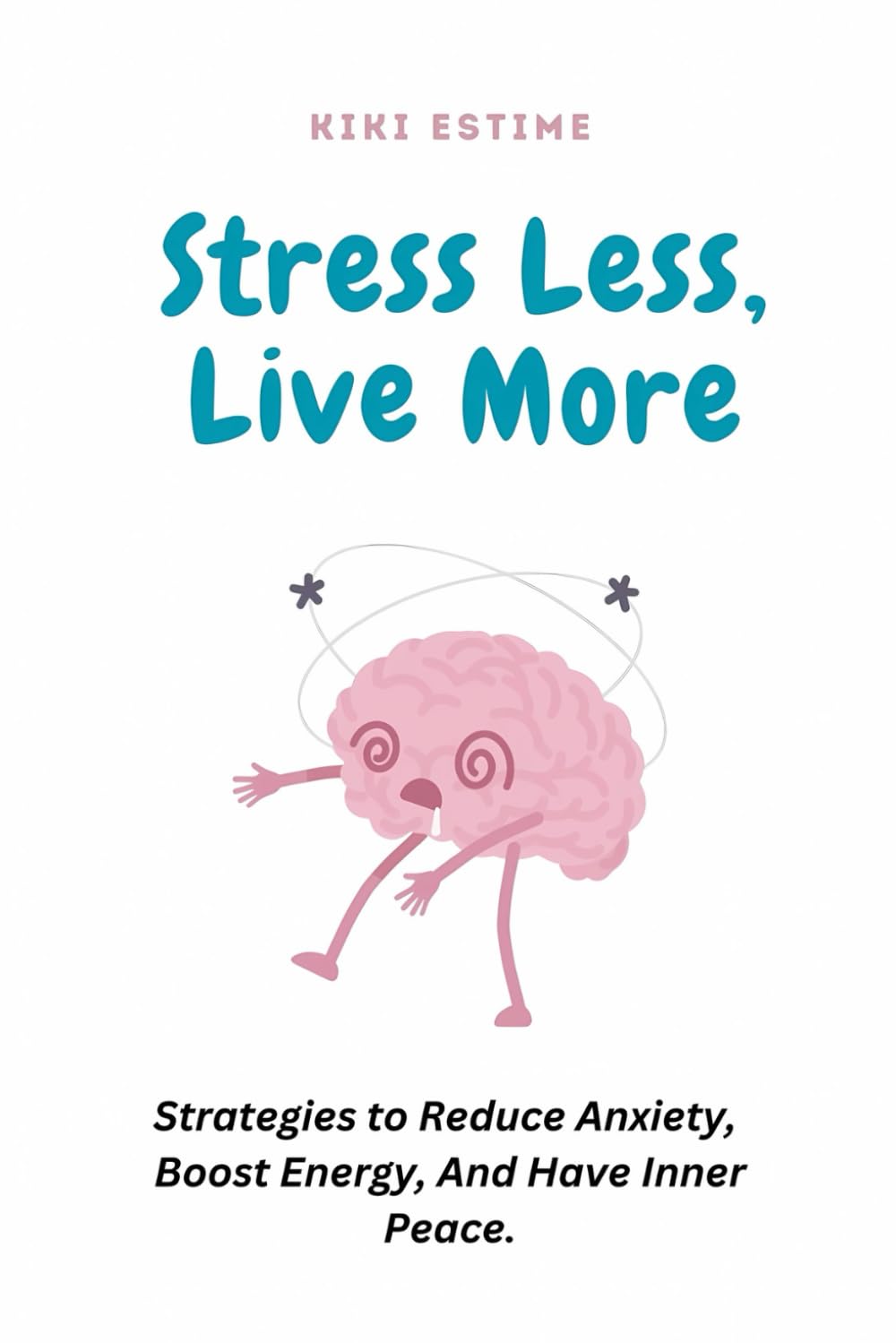Stress Less, Live More
