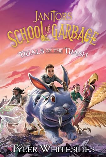 Trials Of The Trash: Volume 2 (Janitors School Of Garbage)