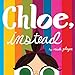 Chloe, Instead