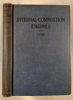 Hardcover Internal-combustion engines; their principles and applications to automobile, aircraft, and marine purposes Book