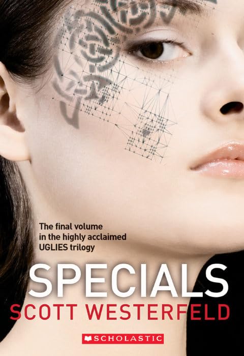 Specials (Uglies Trilogy, Book 3) [Paperback] Westerfeld, Scott