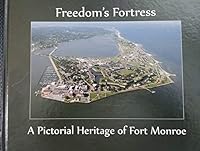 Freedom's Fortress:A Pictorial Heritage of Fort Monroe B00CYOTTGQ Book Cover
