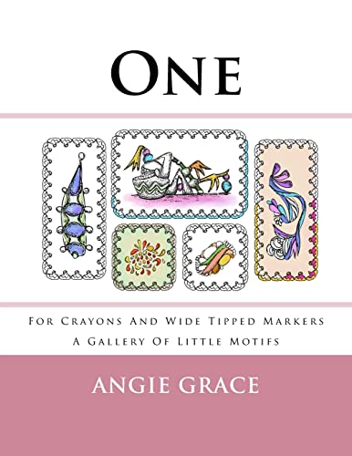 One - For Crayons And Wide Tipped Markers: A Gallery Of Little Motifs