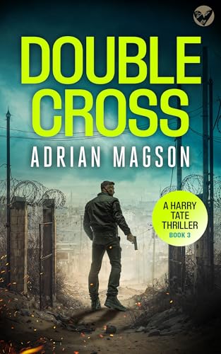Image of DOUBLE CROSS an action-packed, high-octane thriller (The Harry Tate Thrillers Book 3)