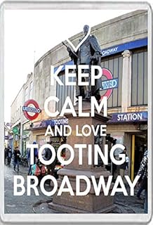 Keep Calm and Love Tooting Broadway - Fridge Magnet