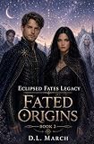  Fated Origins (Eclipsed Fates Legacy Book 2) (English Edition)