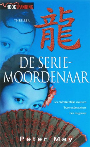 De seriemoordenaar: zes onfortuinlijke vrouwen,... 9045304236 Book Cover