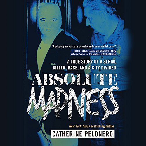 Absolute Madness Audiobook by Catherine Pelonero episode artwork