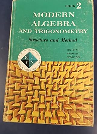 Modern algebra and trigonometry: Structure and method, book two ...