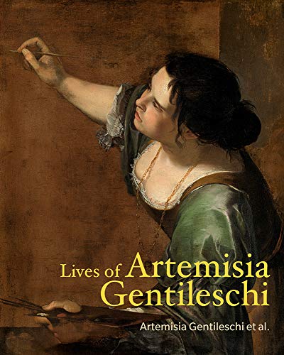 Lives of Artemisia Gentileschi (Lives of the Artists)
