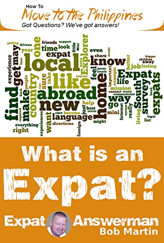 What is an Expat? (How to Move to the Philippines Book 19)