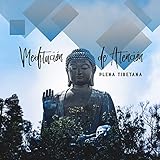  Meditación de Atención Plena Tibetana: Viaje Curativo Budista con Música de Cuencos Tibetanos