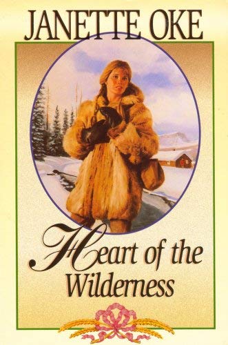 Heart of the Wilderness (Women of the West #8) 0906330505 Book Cover