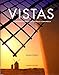 Vistas: Introducción a La Lengua Espanola, Student Edition, 4th Edition