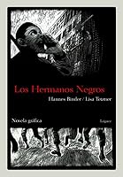 Los Hermanos Negros/ The Black Brothers 8496646165 Book Cover