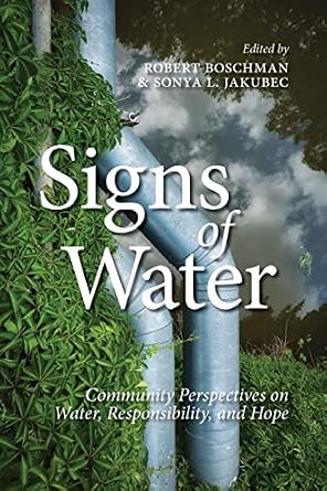 Signs of Water: Community Perspectives on Water, Responsibility, and Hope book cover