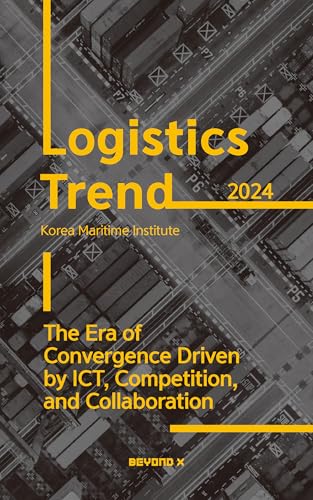 Logistics Trend 2024: The Era of Convergence Driven by ICT,