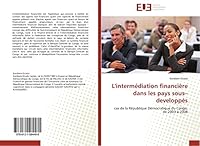 L'intermédiation financière dans les pays sous?developpés 6131584486 Book Cover