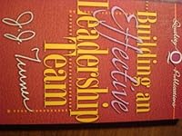 Building an Effective Leadership Team 0891371222 Book Cover