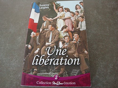 UNE LIBÉRATION (SUZANNE LANGLAIS) COLLECTION NOUS DEUX ÉMOTION