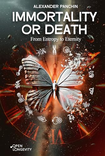 Immortality or Death: From Entropy to Eternity