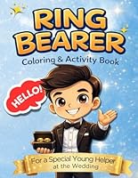Ring Bearer Coloring And Activity Book :: Celebrating the Big Day ( Wedding Adventures for Kids ) B0D7WH4CXH Book Cover