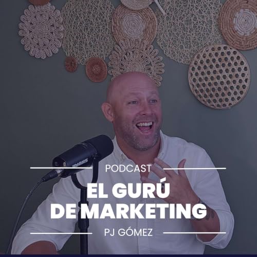Couverture de El Gur&uacute; de Marketing Podcast