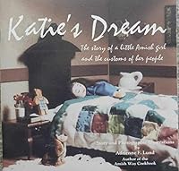 Katie's Dream: the Story of a Little Amish Girl and the Customs of Her People B000NZ38ZQ Book Cover