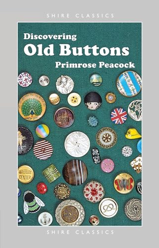 Discovering Old Buttons (Shire Discovering)